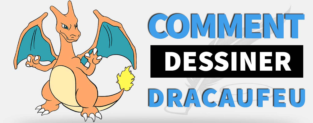Comment dessiner Dracaufeu ?