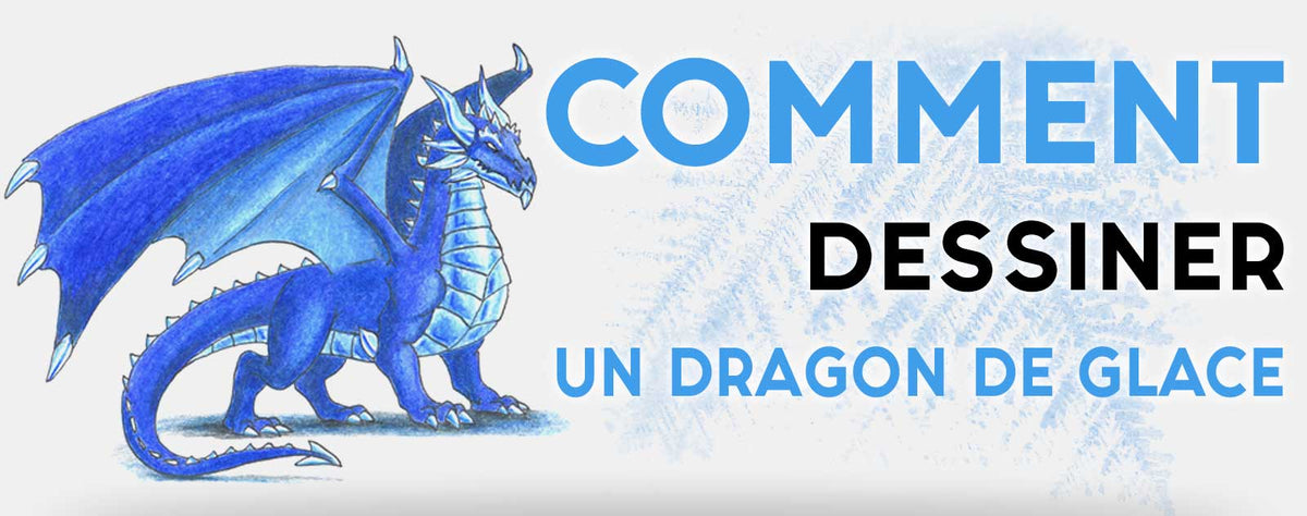 Comment dessiner un dragon de glace